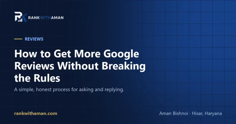Cover graphic for the RankWithAman article "How to Get More Google Reviews Without Breaking the Rules"