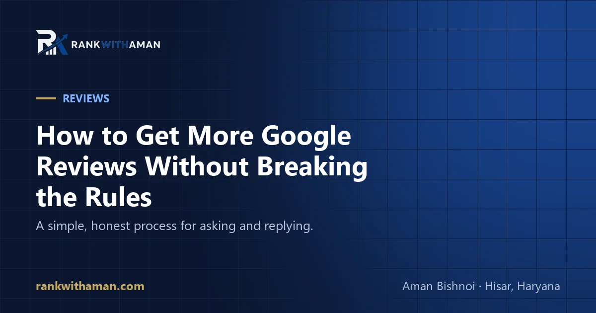 Cover graphic for the RankWithAman article "How to Get More Google Reviews Without Breaking the Rules"